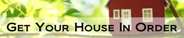 get your house in order
