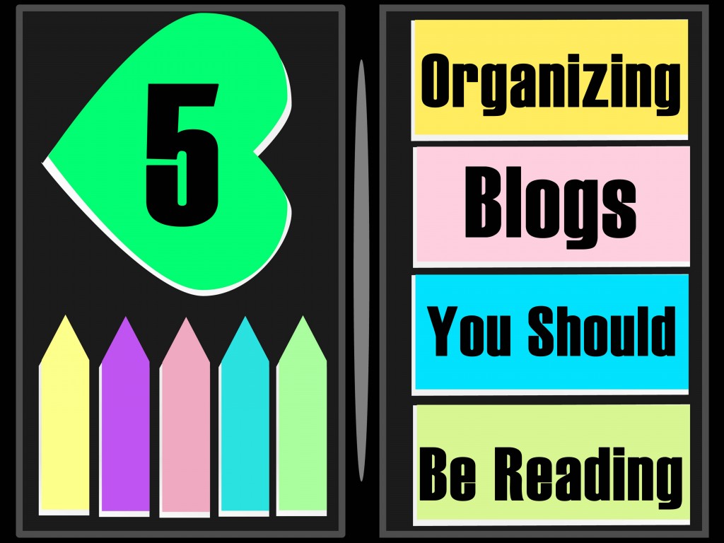 5 Organizing Blogs You Should Be Reading Kathi Lipp