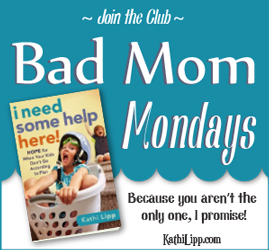Bad-Mom-Mondays