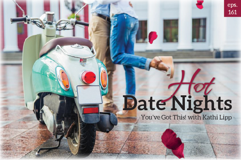 Podcast #161-Hot Date Nights