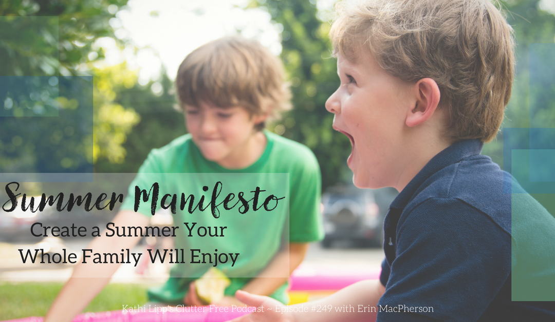 Episode #249: Summer Manifesto
