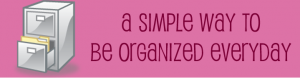 2 simple way to be organized