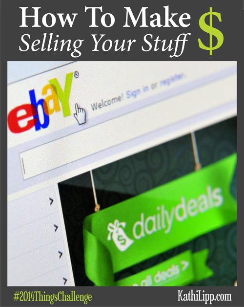 How To Make Money Selling Your Stuff – The 2014 Things Challenge