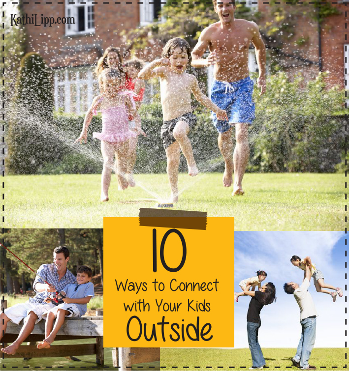 10-Ways-to-Connect-w-Your-Kids-Outside