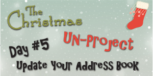 Christmas Un-Project #5 Update your address book