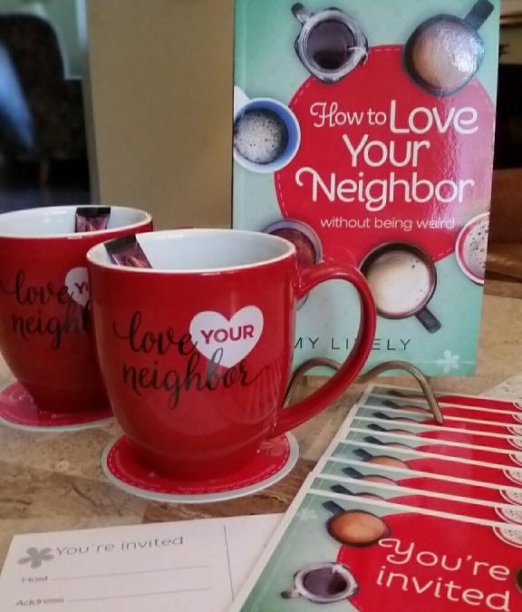 How To Love Your Neighbor Without Being Weird