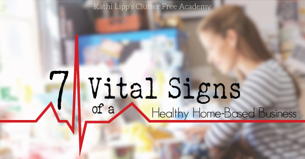 7 Vital Signs of a Healthy Home-Based Business