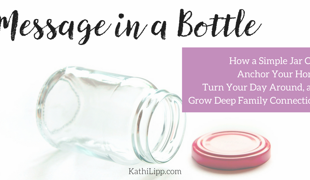 Message in a Bottle: How a Simple Jar Can Help Grow Deep Family Connections  (Plus a Book Giveaway!)