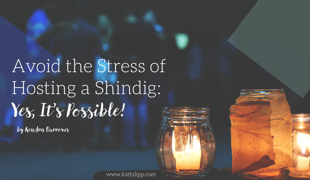 Avoid the Stress of Hosting a Shindig: Yes, It’s Possible!