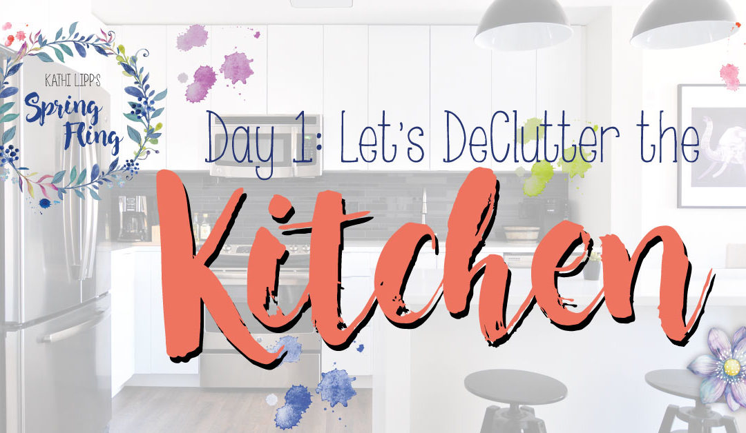 Spring Fling Day #1: Let’s Declutter the Kitchen