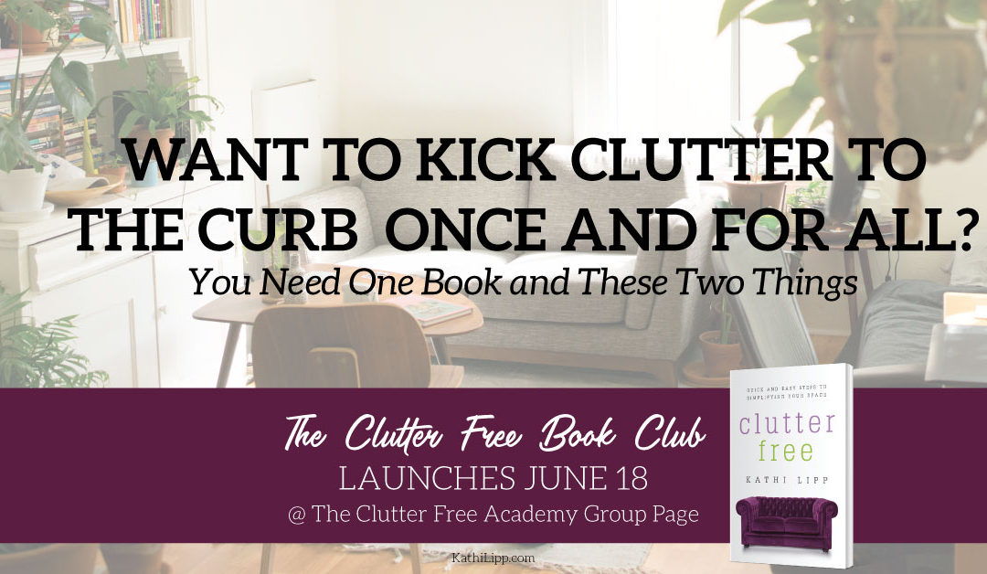 Want to Kick Clutter to the Curb Once and For All? You Need One Book and These Two Things