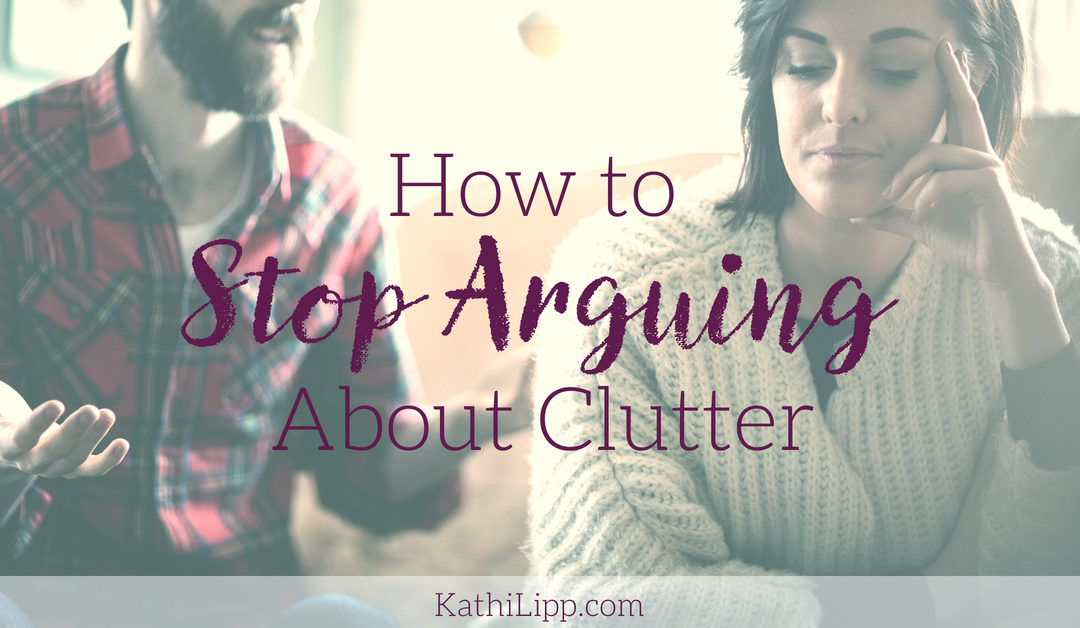 How to Stop Arguing About Clutter