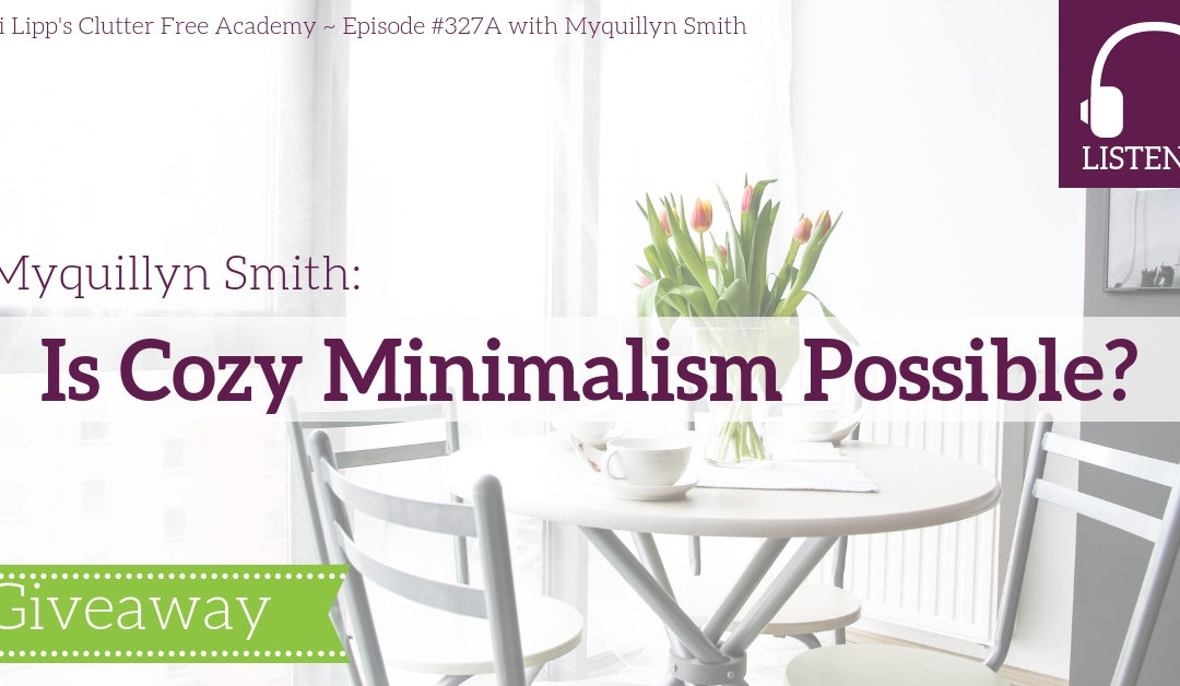 #327A Is Cozy Minimalism Possible?