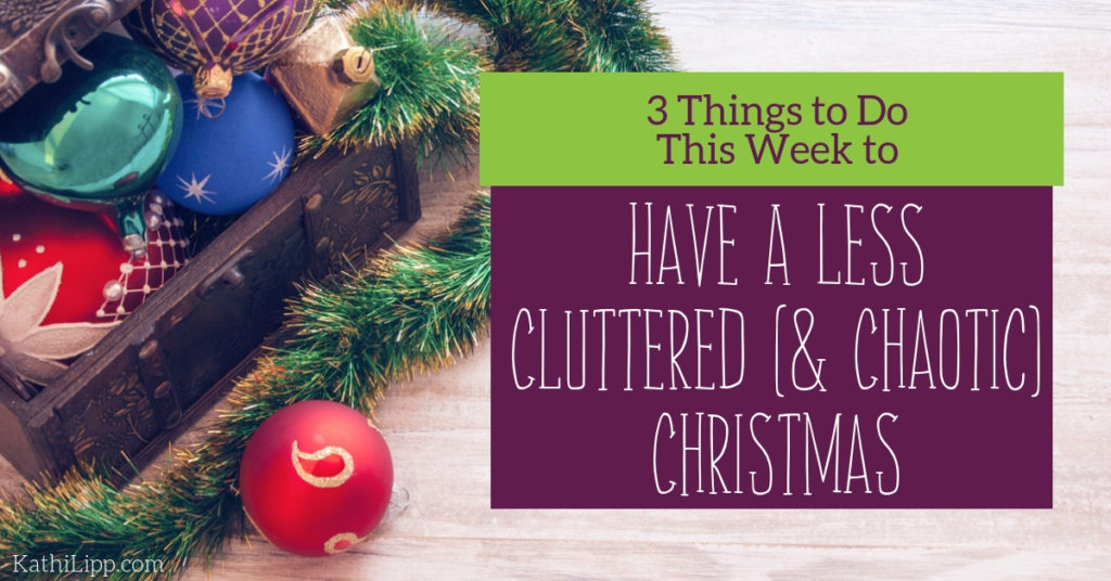 3 Things to do this Week to have a Less Cluttered (and Chaotic ...