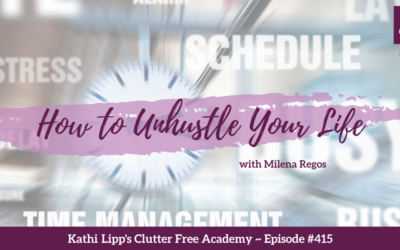 #415 How to Unhustle Your Life with Milena Regos