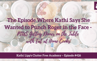 # 426 The Episode Where Kathi Says She Wanted to Punch Roger in the Face – PLUS Getting Dinner on the Table with Eat at Home Cooks’ Tiffany King