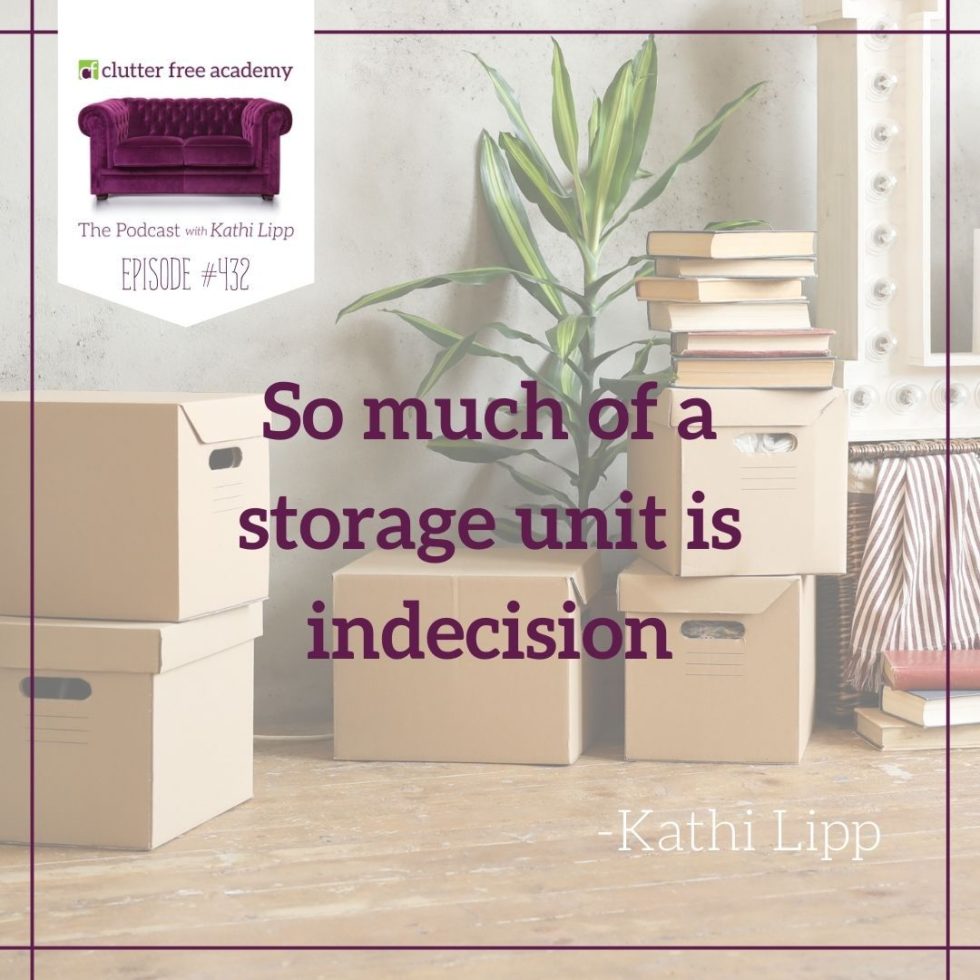 432 How to get rid of your storage Unit Kathi Lipp