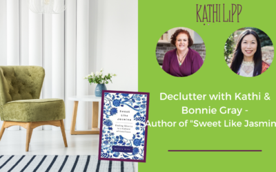 Decluttering with Kathi while Discovering Sweet Like Jasmine with Special Guest Bonnie Gray