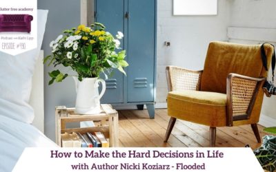 490 How to Make the Hard Decisions in Life with Author Nicki Koziarz – Flooded