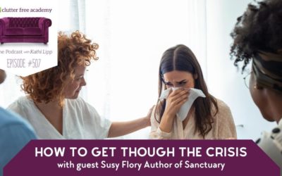 507: How to Get though the Crisis with Susy Flory Author of Sanctuary