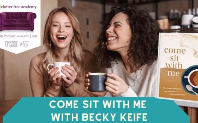 #537 Come Sit with Me with Becky Keife