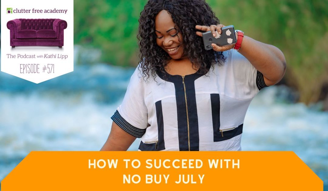 #571 How to Succeed with No Buy July
