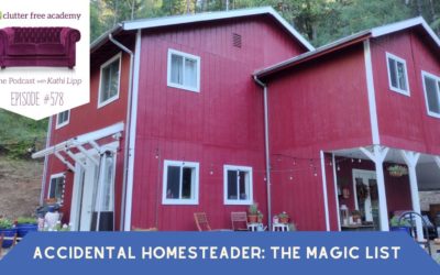 #578 Accidental Homesteader: The Magic List