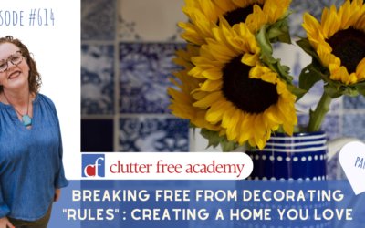 #614 Breaking Free from Decorating “Rules”: Creating a Home You Love Part 1